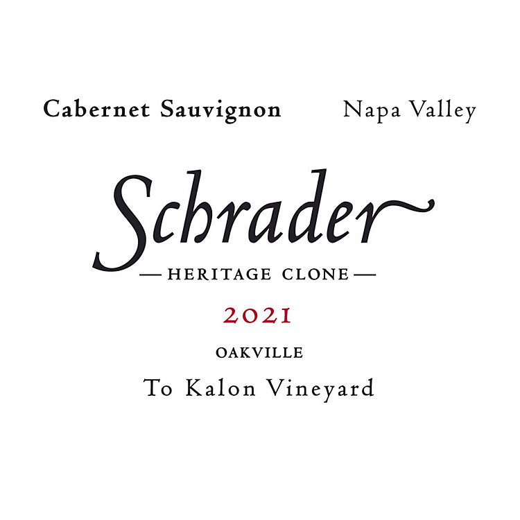 2021 Schrader Cellars Heritage Clone To Kalon Vineyard Oakville Cabernet Sauvignon 750ml